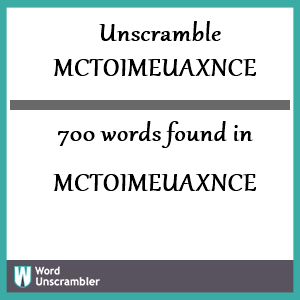 700 words unscrambled from mctoimeuaxnce