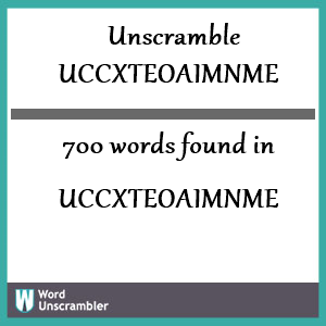 700 words unscrambled from uccxteoaimnme