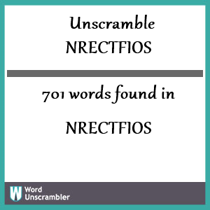 701 words unscrambled from nrectfios