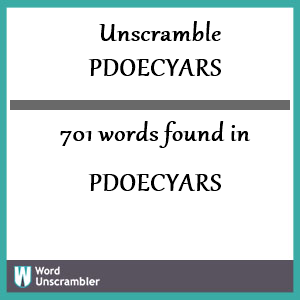 701 words unscrambled from pdoecyars