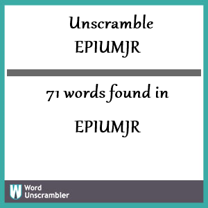 71 words unscrambled from epiumjr
