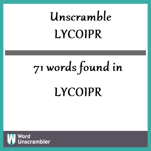 71 words unscrambled from lycoipr