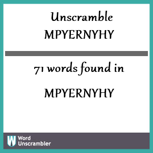 71 words unscrambled from mpyernyhy