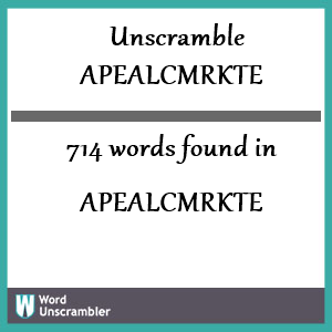 714 words unscrambled from apealcmrkte