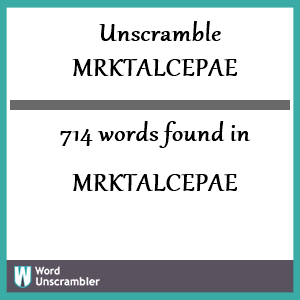 714 words unscrambled from mrktalcepae
