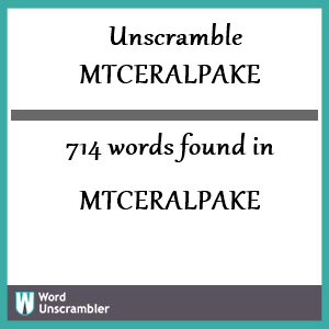 714 words unscrambled from mtceralpake