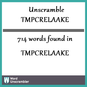 714 words unscrambled from tmpcrelaake