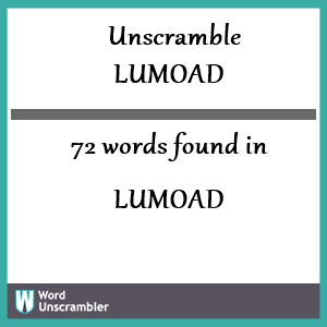 72 words unscrambled from lumoad