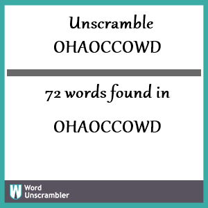72 words unscrambled from ohaoccowd
