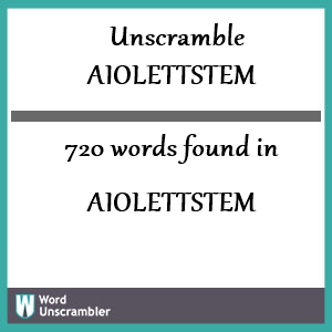 720 words unscrambled from aiolettstem