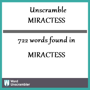 722 words unscrambled from miractess