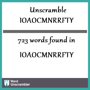 723 words unscrambled from ioaocmnrrfty