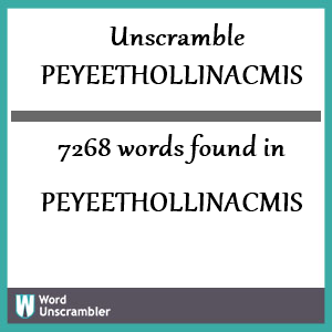 7268 words unscrambled from peyeethollinacmis