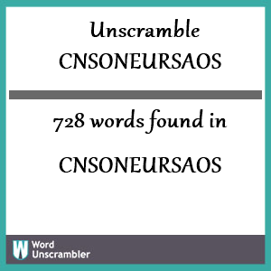728 words unscrambled from cnsoneursaos