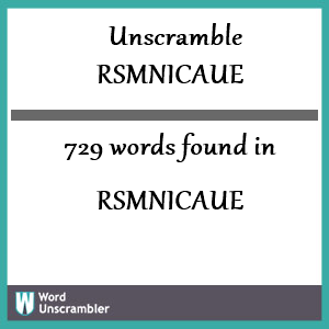 729 words unscrambled from rsmnicaue