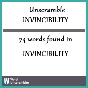 74 words unscrambled from invincibility