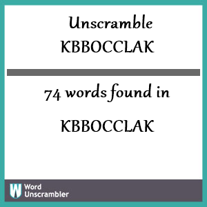 74 words unscrambled from kbbocclak