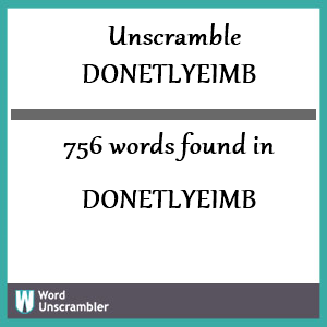 756 words unscrambled from donetlyeimb