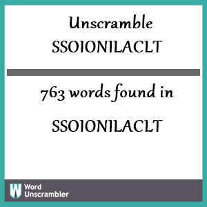 763 words unscrambled from ssoionilaclt