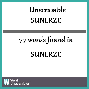 77 words unscrambled from sunlrze