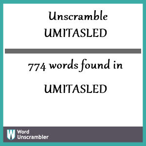 774 words unscrambled from umitasled