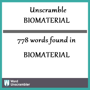 778 words unscrambled from biomaterial