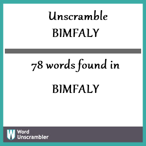 78 words unscrambled from bimfaly
