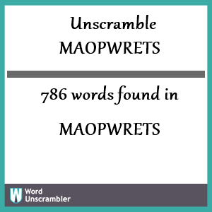 786 words unscrambled from maopwrets