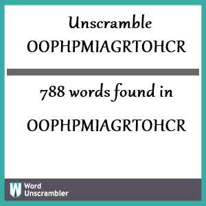788 words unscrambled from oophpmiagrtohcr