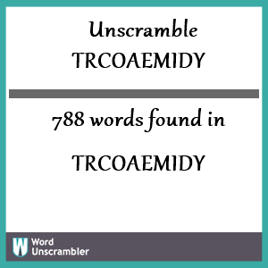 788 words unscrambled from trcoaemidy