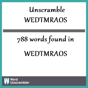 788 words unscrambled from wedtmraos