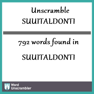 792 words unscrambled from suuitaldonti