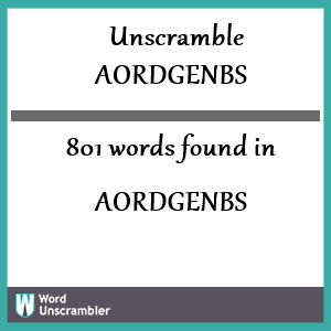 801 words unscrambled from aordgenbs