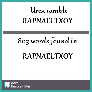 803 words unscrambled from rapnaeltxoy
