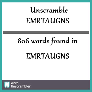 806 words unscrambled from emrtaugns
