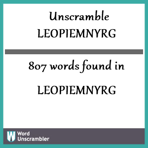 807 words unscrambled from leopiemnyrg