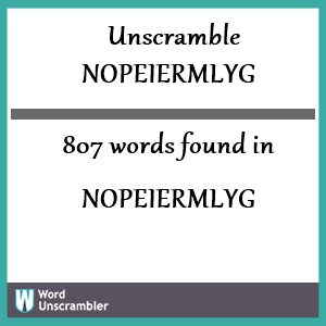 807 words unscrambled from nopeiermlyg