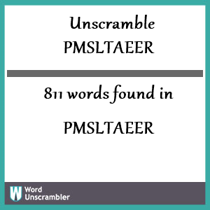 811 words unscrambled from pmsltaeer