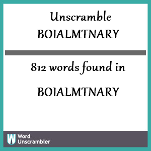 812 words unscrambled from boialmtnary