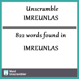 822 words unscrambled from imreunlas