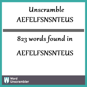 823 words unscrambled from aefelfsnsnteus