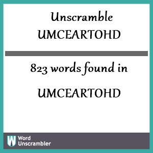 823 words unscrambled from umceartohd