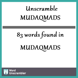 83 words unscrambled from mudaqmads