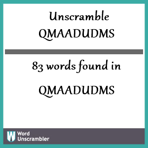 83 words unscrambled from qmaadudms