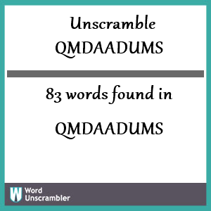 83 words unscrambled from qmdaadums