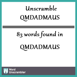 83 words unscrambled from qmdadmaus