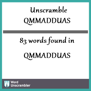 83 words unscrambled from qmmadduas