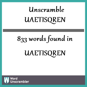 833 words unscrambled from uaetisqren