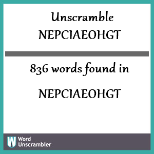 836 words unscrambled from nepciaeohgt