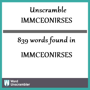 839 words unscrambled from immceonirses